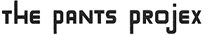 The Pants Projex